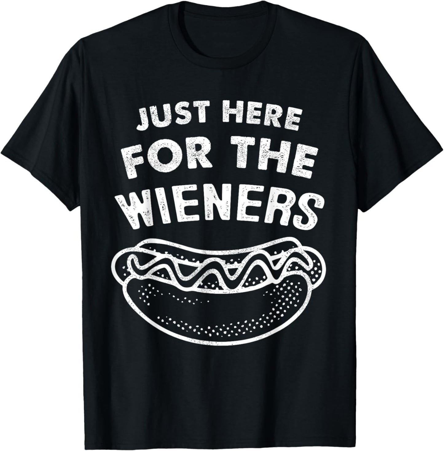 Just Here For The Wieners Funny HotDog 4th Of July American T-Shirt