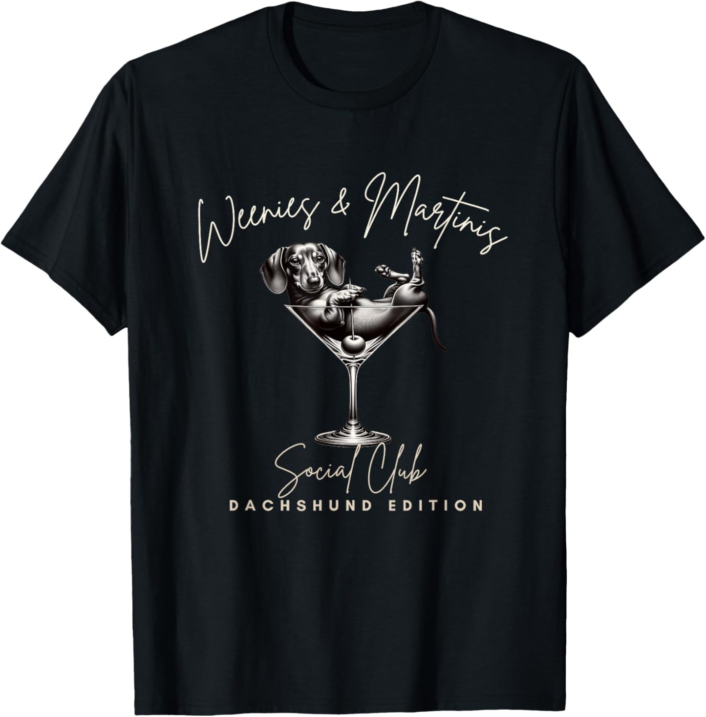 Weenies and Martinis Funny Wiener Dog Social Club T-Shirt
