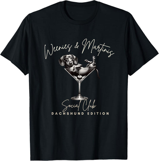 Weenies and Martinis Funny Wiener Dog Social Club T-Shirt