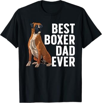 Best Boxer Dog Design For Men Dad Pet Animal Boxer Dog Lover T-Shirt