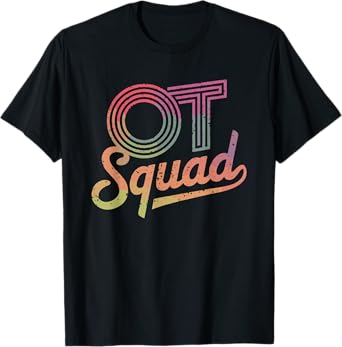 OT Squad, Occupational Therapy Team OT Appreciation T-Shirt