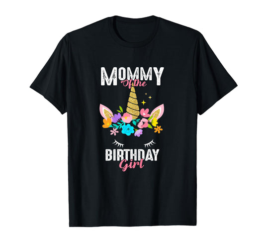 Mommy of the Birthday Girl Unicorn Birthday Party Matching T-Shirt