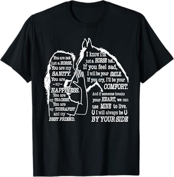 You are not just a horse you are my sanity T-Shirt