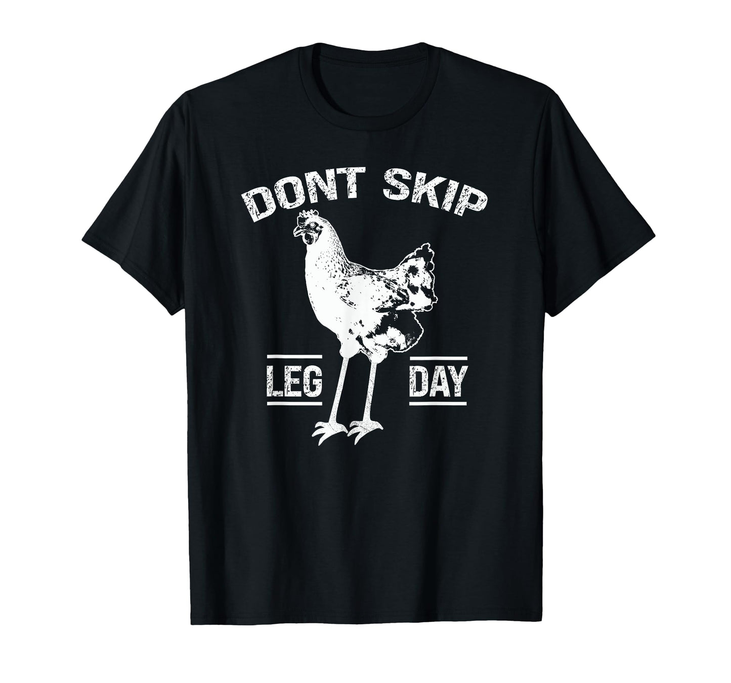 Dont Skip Leg Day Chicken Gym Workout Fitness Funny T-Shirt