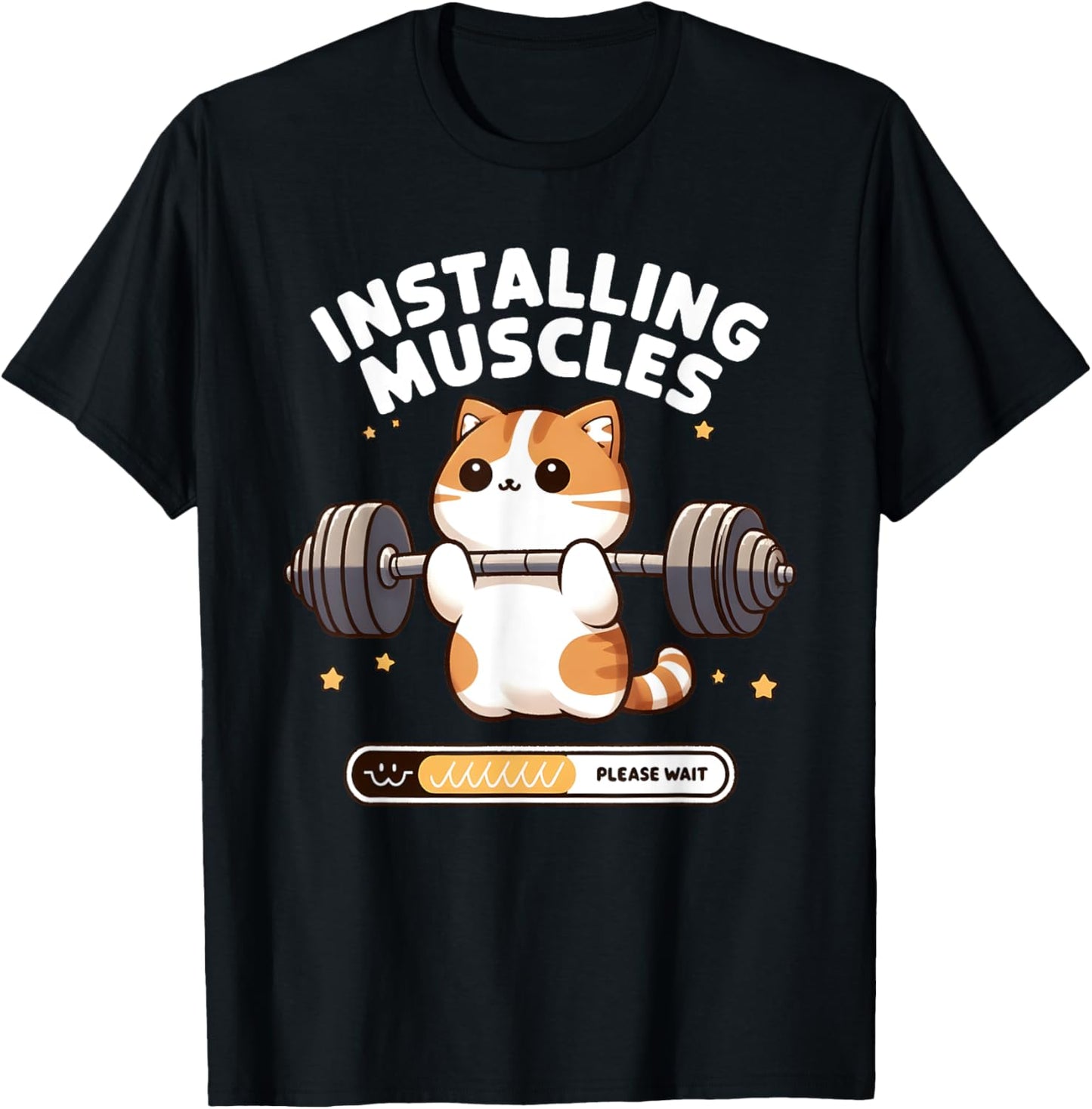 Installing Muscles Please Wait Funny Cat Weightlifting T-Shirt