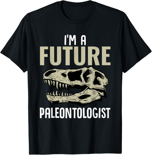 I'm A Future Paleontologist Funny Dinosaur Fossil Enthusiast T-Shirt