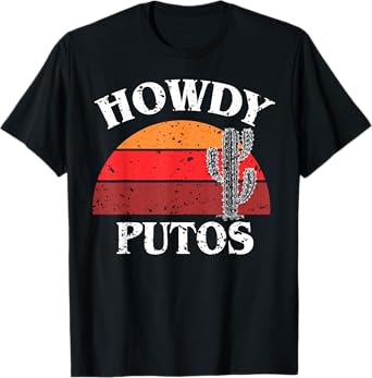 Howdy Putos Funny Cactus Retro Vintage T-Shirt