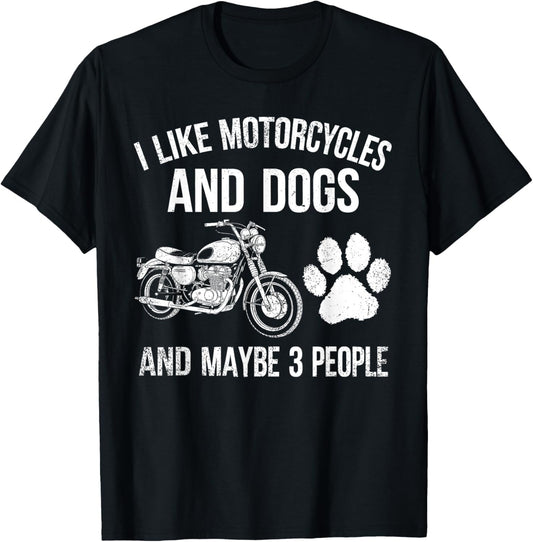 Retro I Like Motorcycles And Dogs And Maybe 3 People Funny T-Shirt