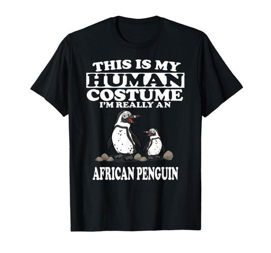 This Is My Human Costume I'm Really An African Penguins T-Shirt