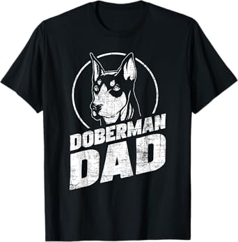Doberman Dad - Father's Day Dog Owner Canine Pet Animal Love T-Shirt