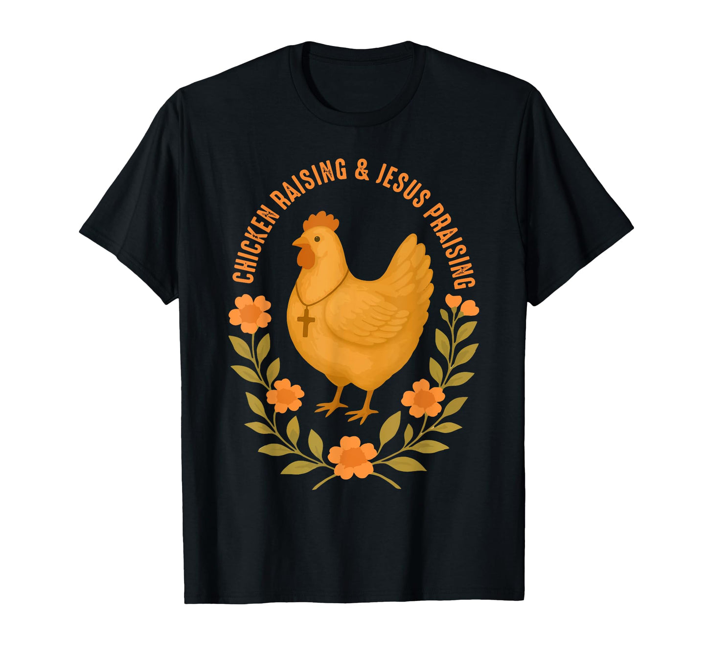 Jesus Prasing And Chicken Raising Funny Faith Farm Girls T-Shirt