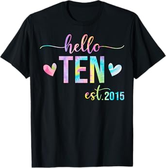 Hello Ten Est 2015 10 Years Old 10th Birthday Boys Girls T-Shirt