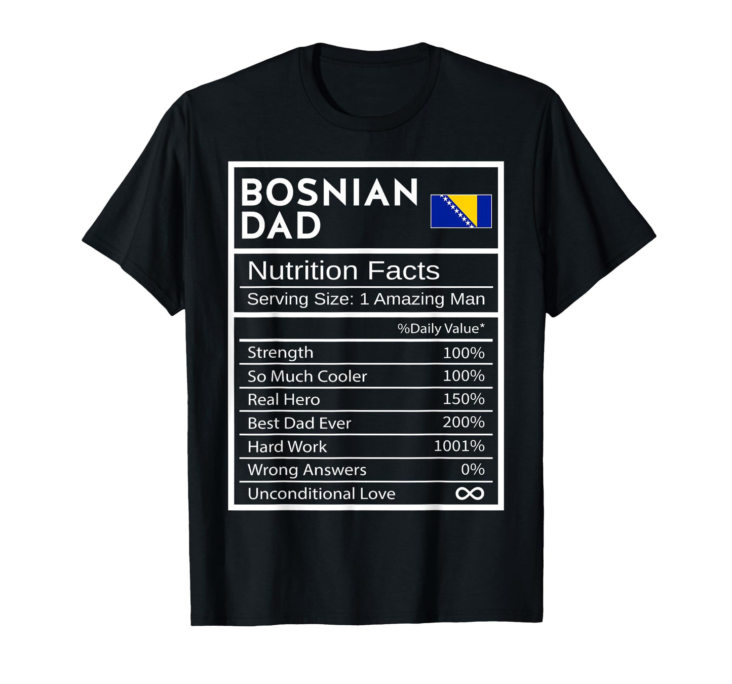 Bosnian Dad Nutrition Facts National Pride Gift For Dad T-Shirt
