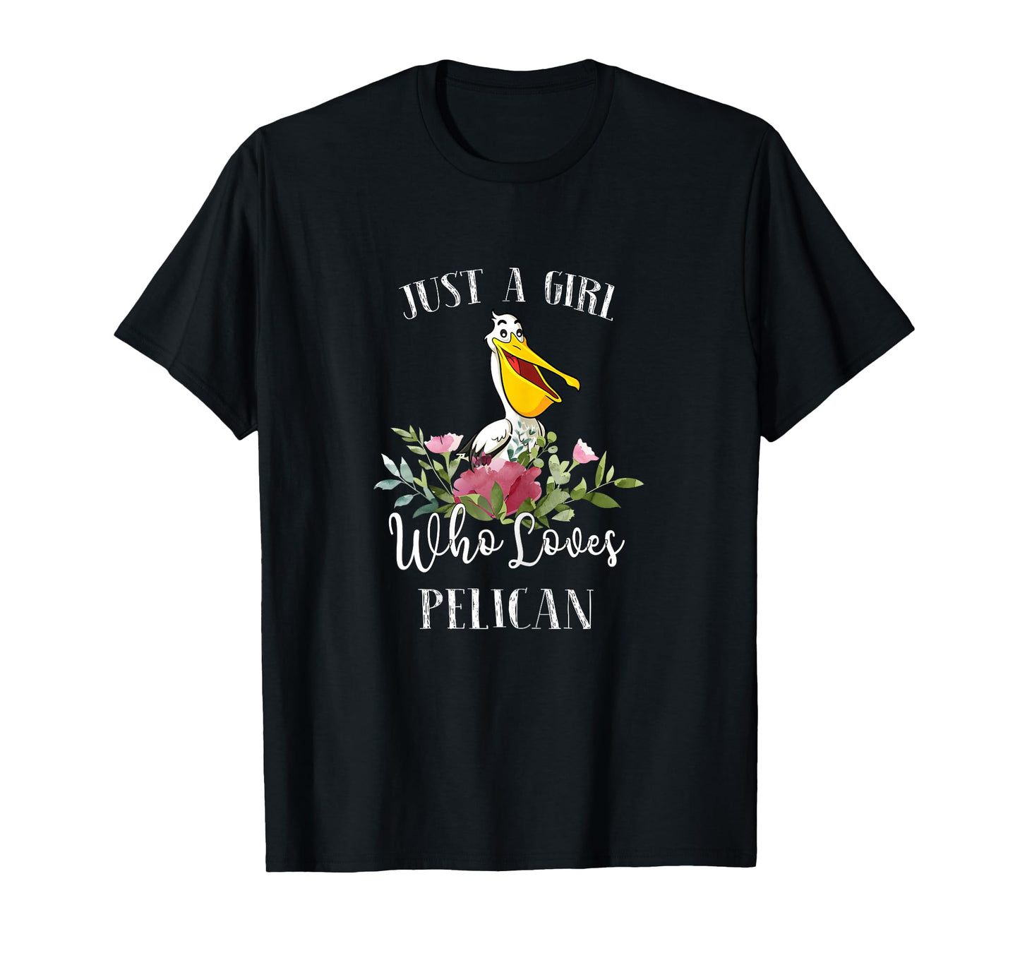 Womens Pelican Lover Gift - Just a Girl Who Loves Pelican T-Shirt