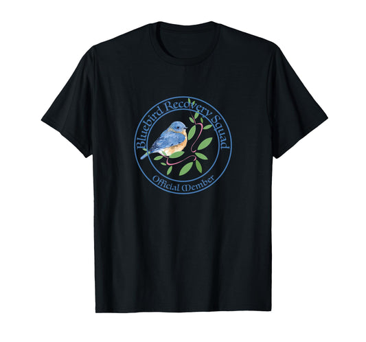 Bluebird Recovery, Eastern Bluebirds, Bluebird Volunteers T-Shirt