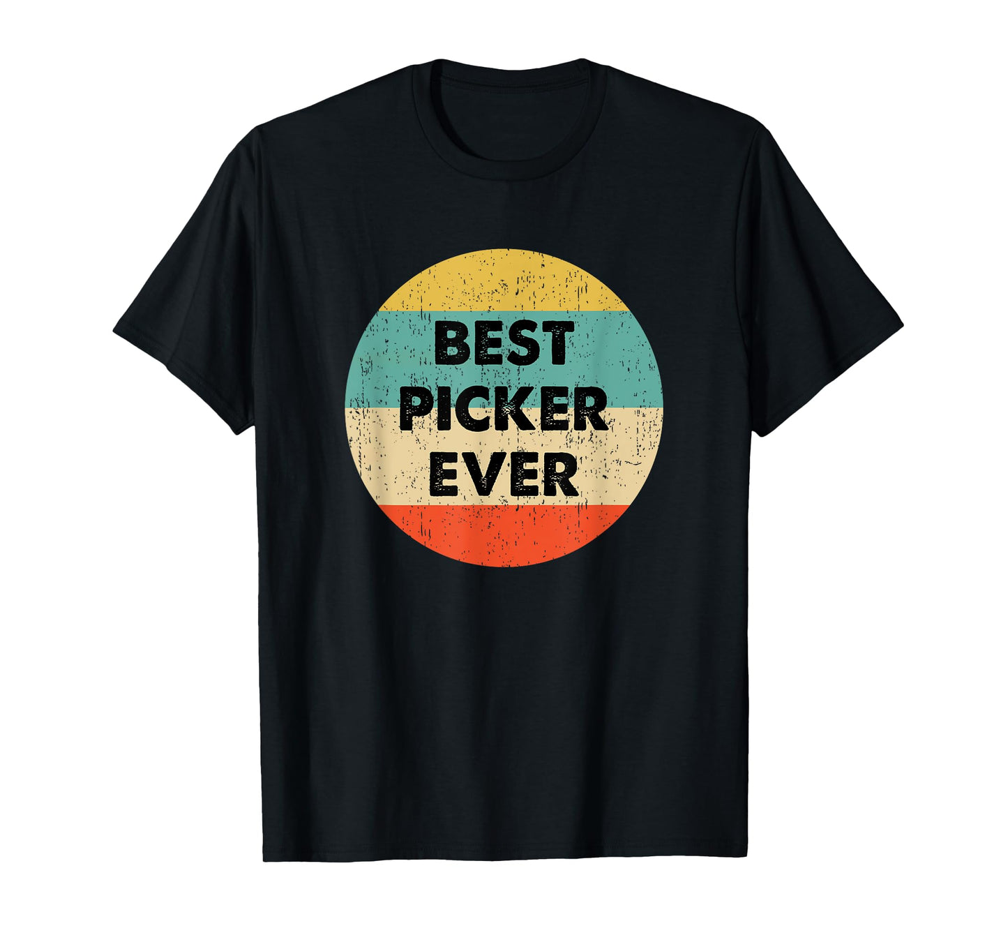 Picker Shirt | Best Picker Ever T-Shirt