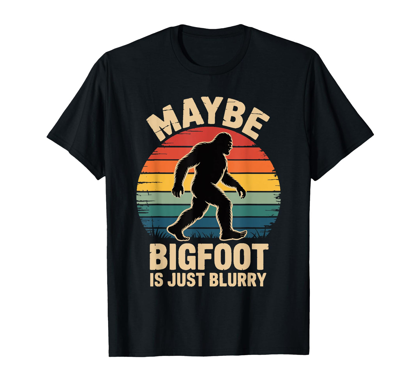 Funny Bigfoot Bigfoot is Blurry Bigfoot Pun Joke T-Shirt