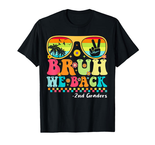 Bruh We Back 2nd Graders First Day Of School Back to School T-Shirt