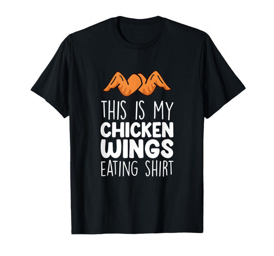 Chicken Wings Outfit - Funny Food Lover Chicken Wings T-Shirt