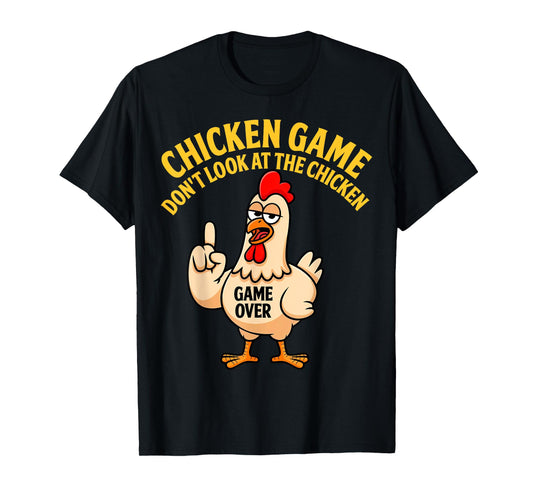 Funny Shirt Chicken Game Don't Look at the Chicken Meme Gag T-Shirt