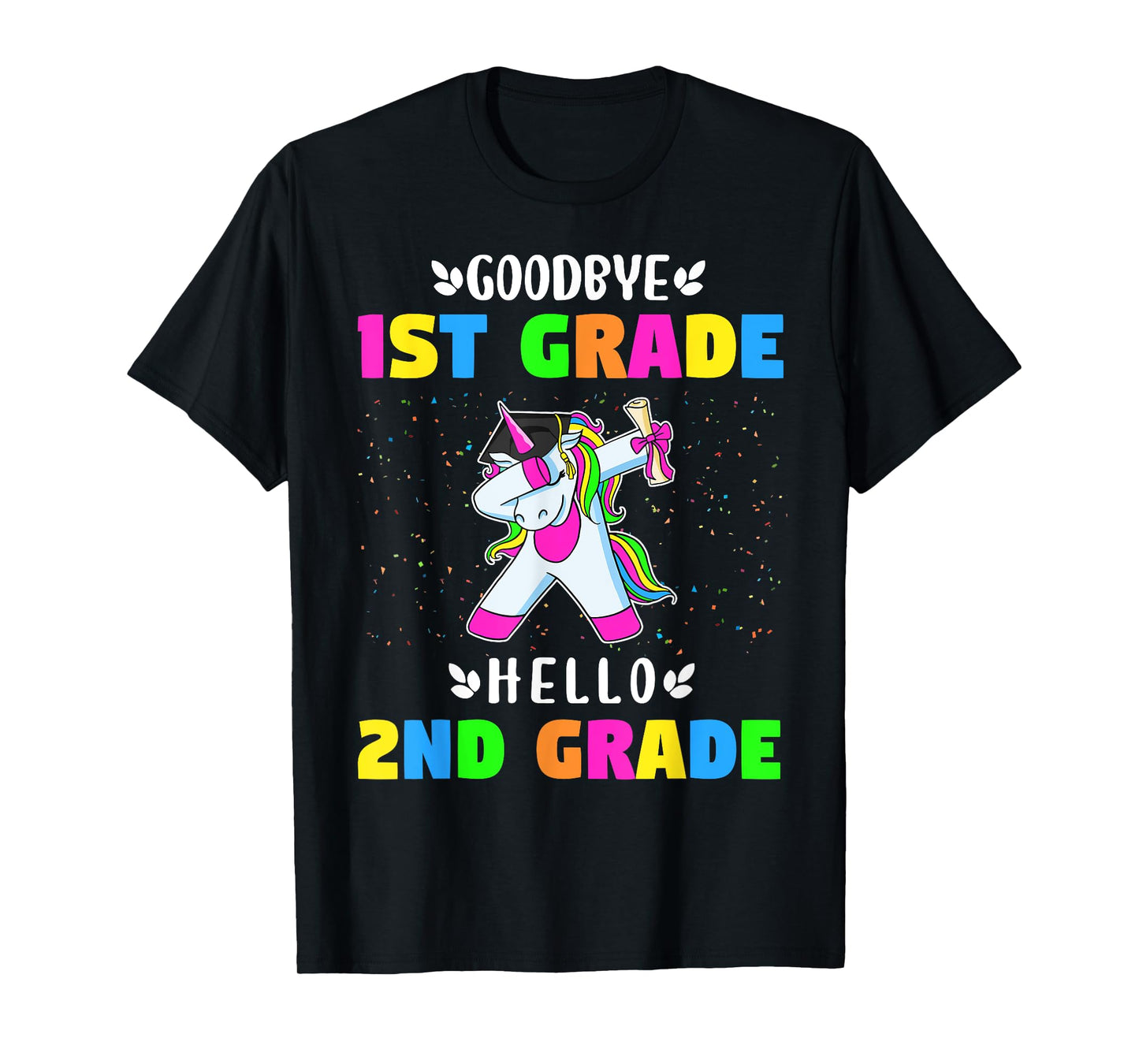 Goodbye First Grade hello second grade Unicorn Girls T-Shirt