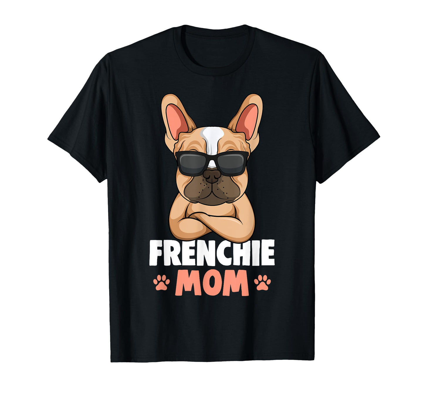 Frenchie Mom French Bulldog Dog Womens T-Shirt