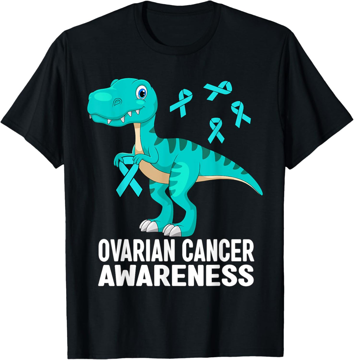Ovarian Cancer Awareness Teal Ribbon Dinosaur Women Men Kids T-Shirt