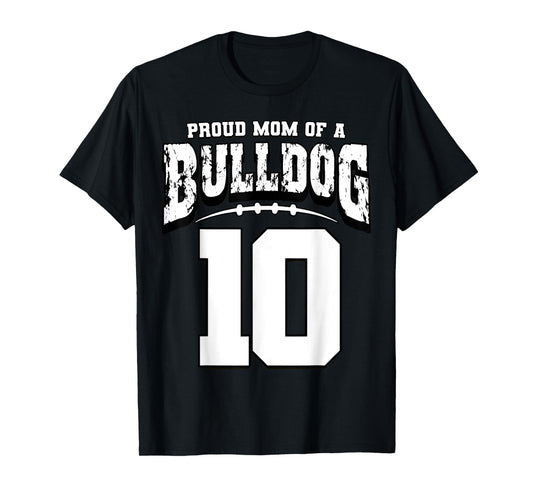 Proud Bulldog Football Mom Of Player 10 T-Shirt