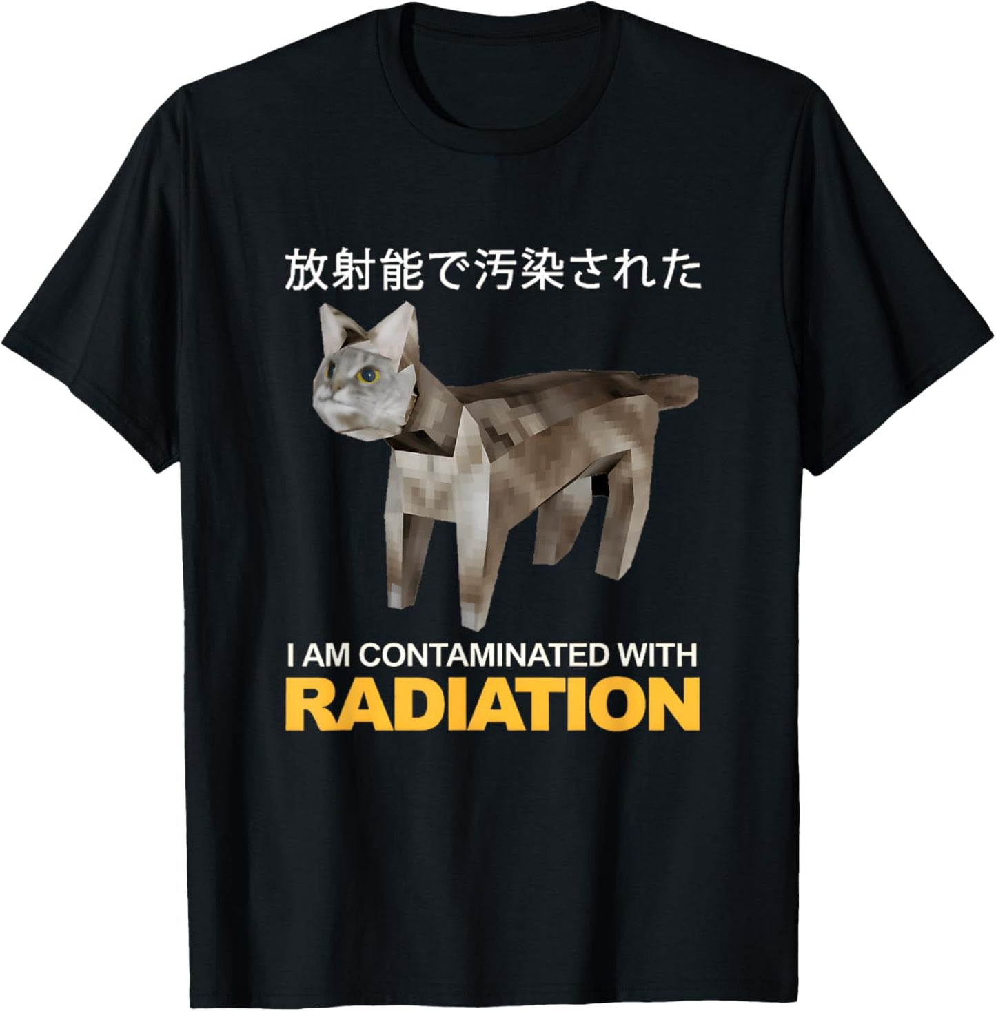 I Am Contaminated With Radiation Japanese Cat Meme T-Shirt