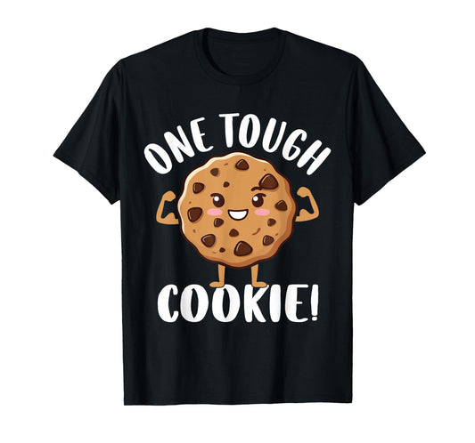 One Tough Cookie T-Shirt
