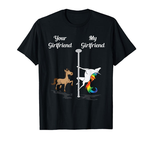 Your Girlfriend My Girlfriend Pole Dancing Unicorn Dancer T-Shirt