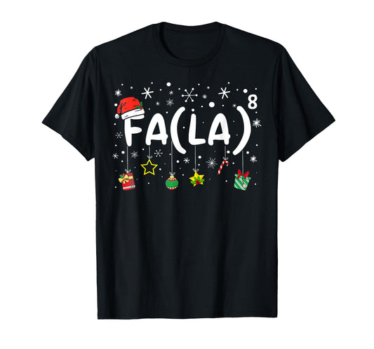 FA (LA)8 Funny Christmas Santa Fa La Math Teacher T-Shirt