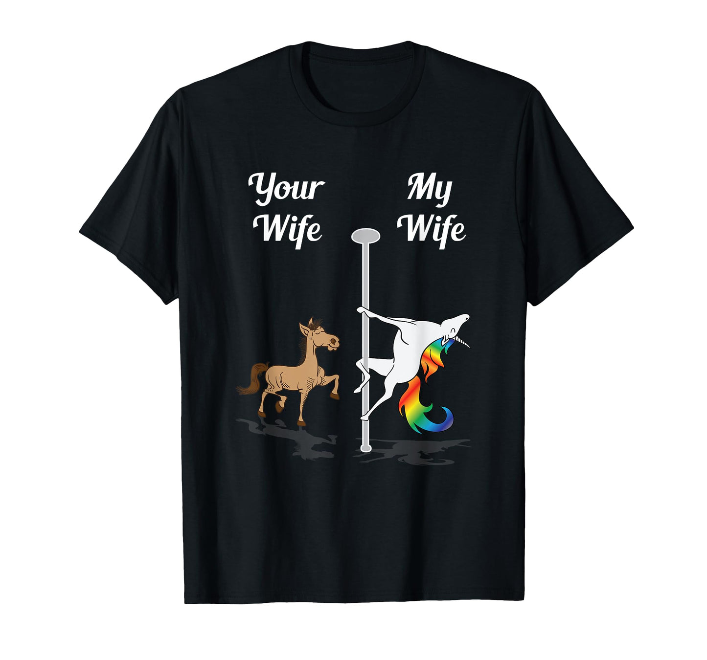 Your Wife My Wife Shirt Pole Dancing Unicorn T-Shirt Gift