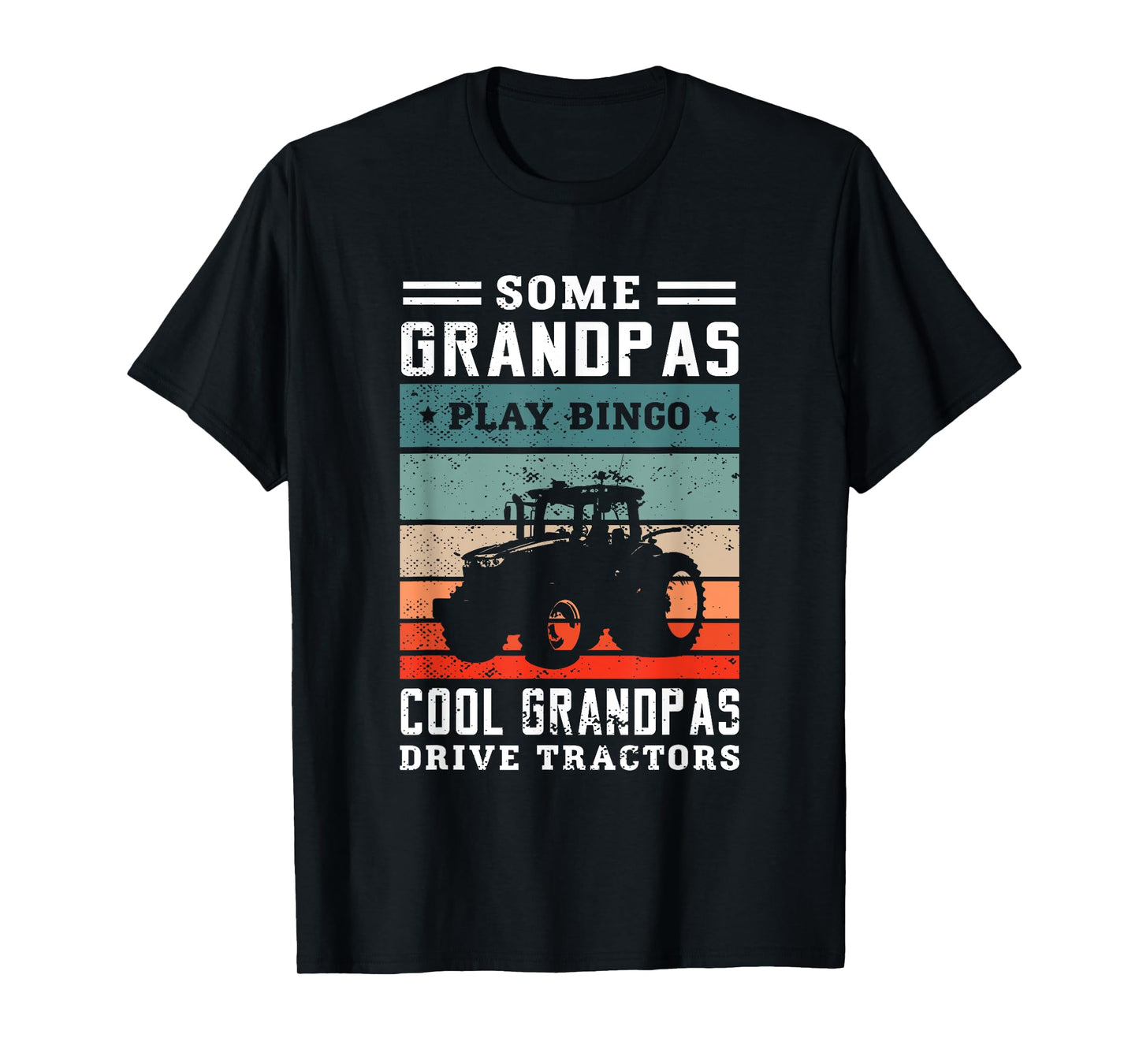 Some grandpas play bingo cool grandpas drive tractors Farmer T-Shirt
