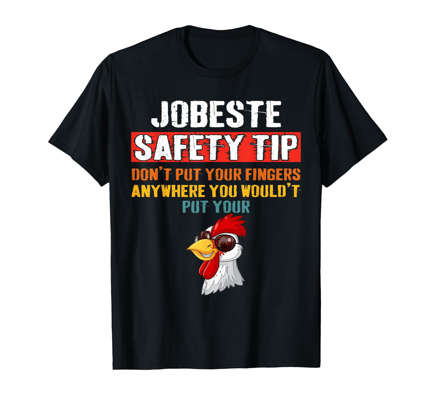 Jobsite Safety funny Tip Don't Put Your Fingers retro design T-Shirt