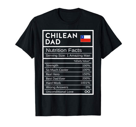 Chilean Dad Nutrition Facts National Pride Gift For Dad T-Shirt