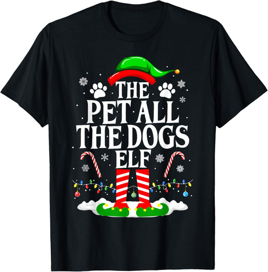 The Pet All The Dogs Elf Xmas Funny Dog lover Christmas T-Shirt