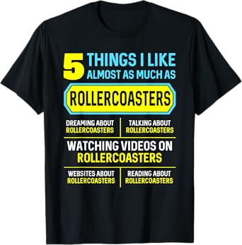 Funny Hobby Roller Coaster Gifts 5 Things for Men Women T-Shirt