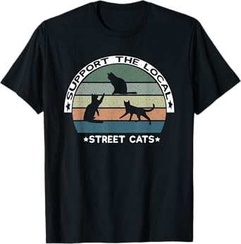 Vintage Support The Local Street Cats T-Shirt