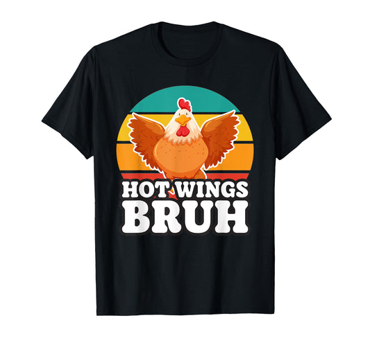 Funny Chicken Wing Gifts, Sports Fan, Hot Wings Bruh T-Shirt