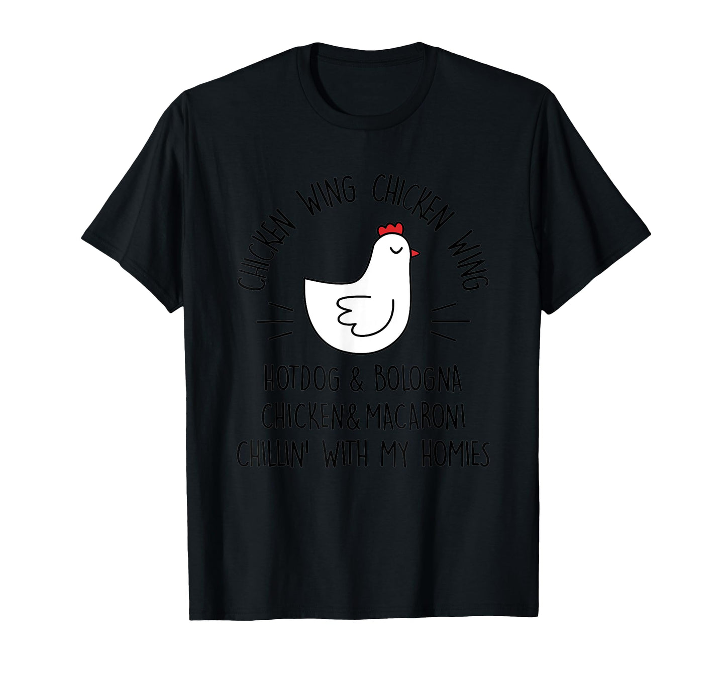 Viral Chicken Wing Chicken Wing Hot Dog Bologna Song Lyric Men Women T-Shirt