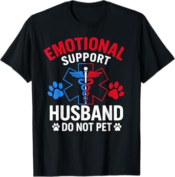 Do Not Pet Emotional Support Husband Funny T-Shirt
