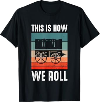 Funny Pioneer Day Utah Vintage Retro This Is How I Roll T-Shirt
