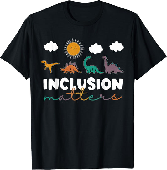T-Rex Dinosaur Inclusion Matters Special Education Teacher T-Shirt