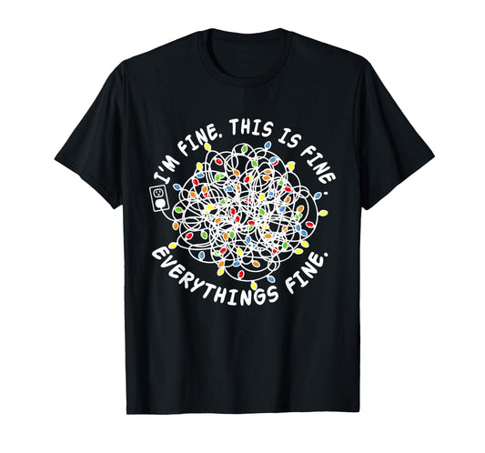 I'm Fine Everything Is Fine Christmas Teacher Xmas 2025 T-Shirt