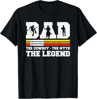 Dad The Cowboy The Myth The Legend Horse Dad Father's Day T-Shirt