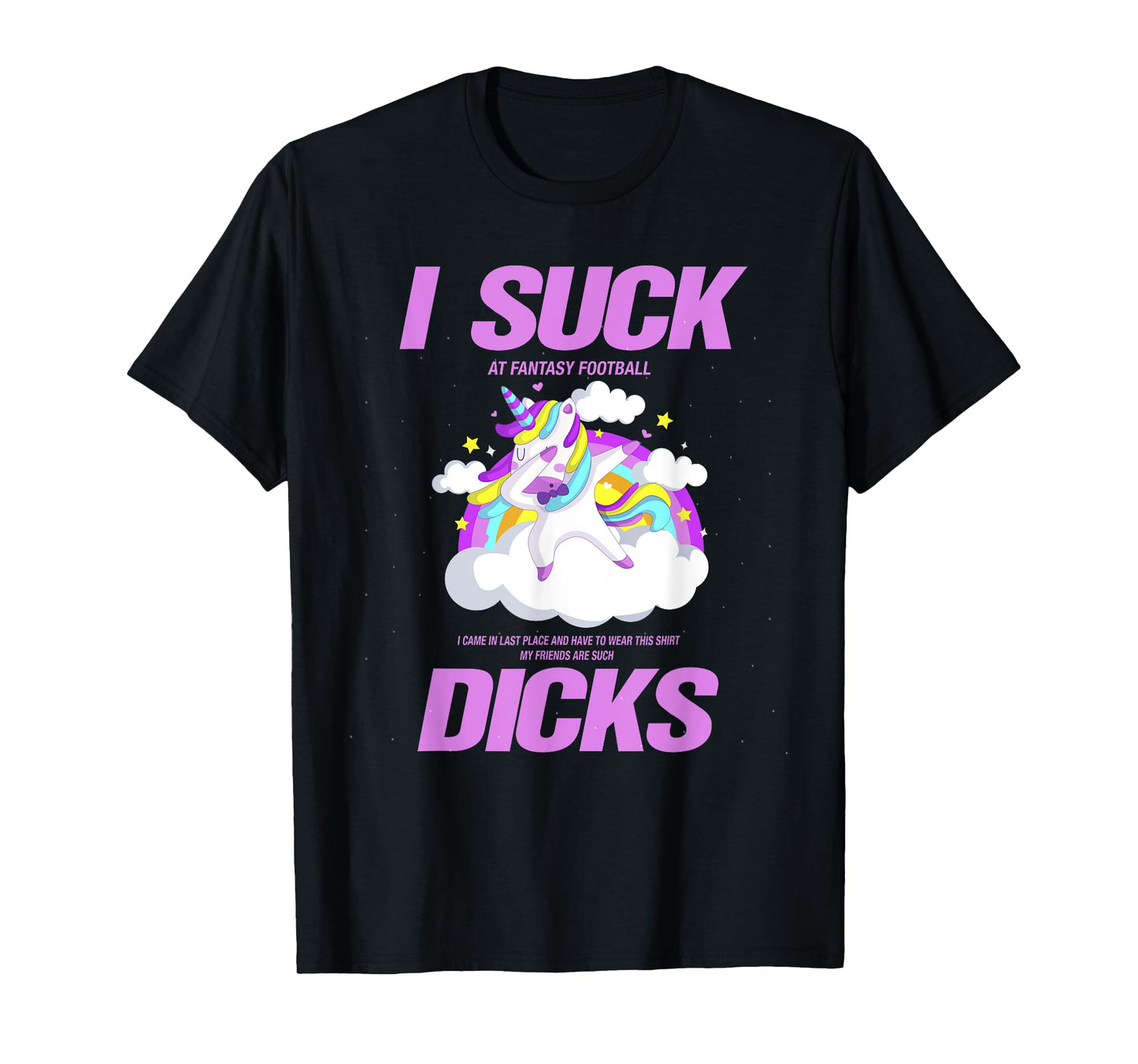 I Suck Dicks Fantasy Football Loser T-Shirt T-Shirt