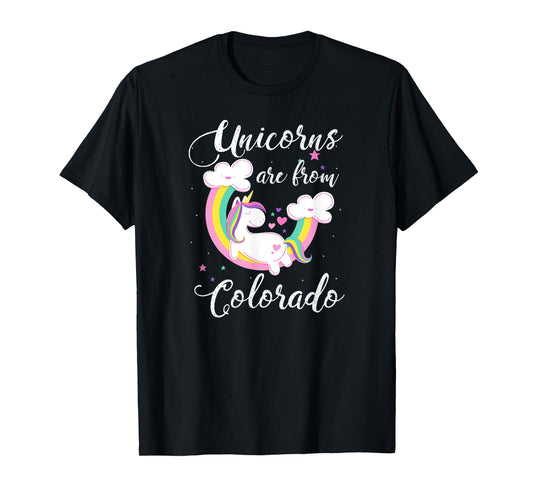 Unicorns Are From Colorado T-Shirt / Funny Colorado Shirt T-Shirt