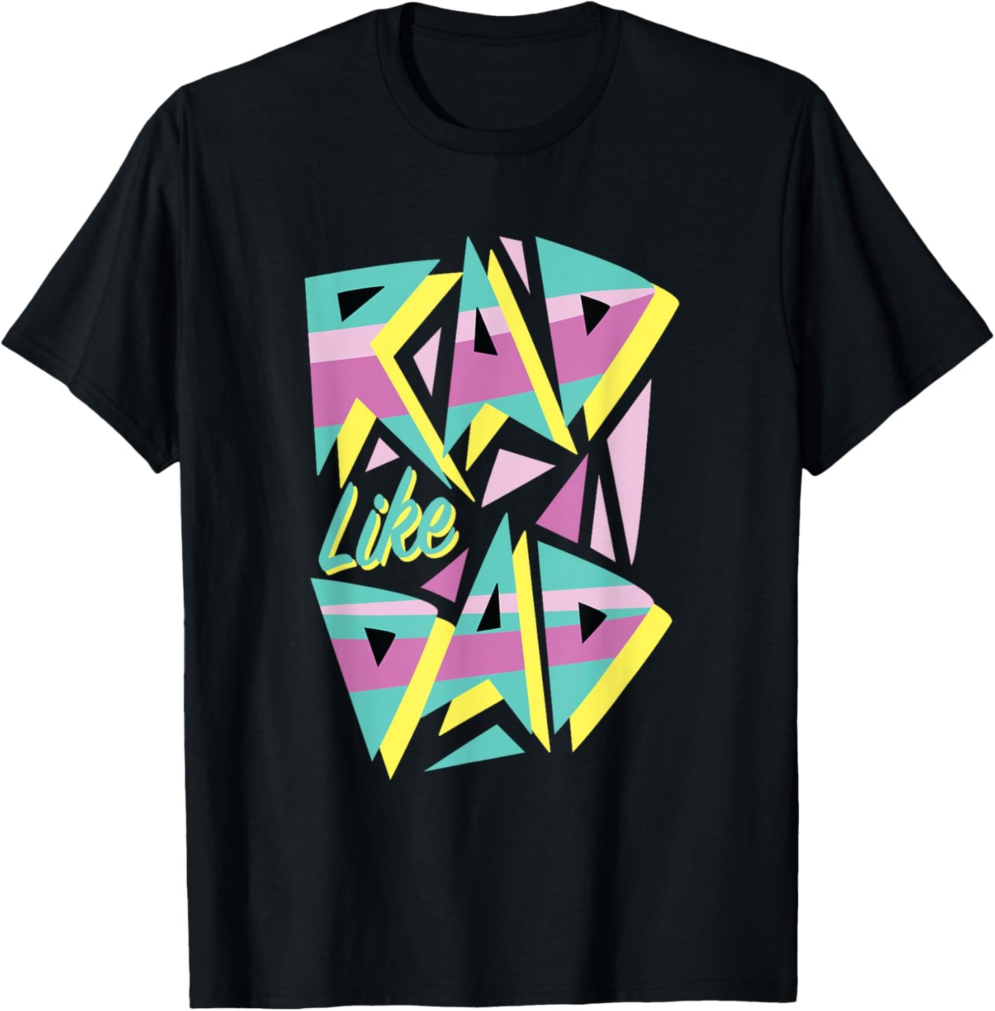 Rad Like Dad, 80's Retro Graphic T-Shirt