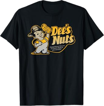 Dee's Nuts: Experience the Joy of Dee's Nuts in Yer Mouth! T-Shirt
